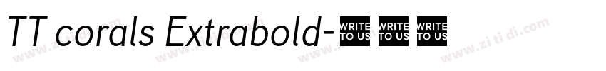 TT corals Extrabold字体转换 TT corals Extrabold字体转换